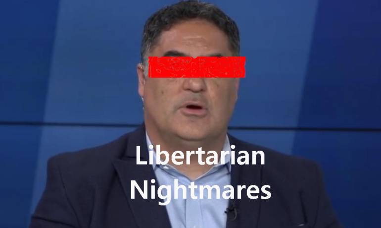 Libertarian Nightmares