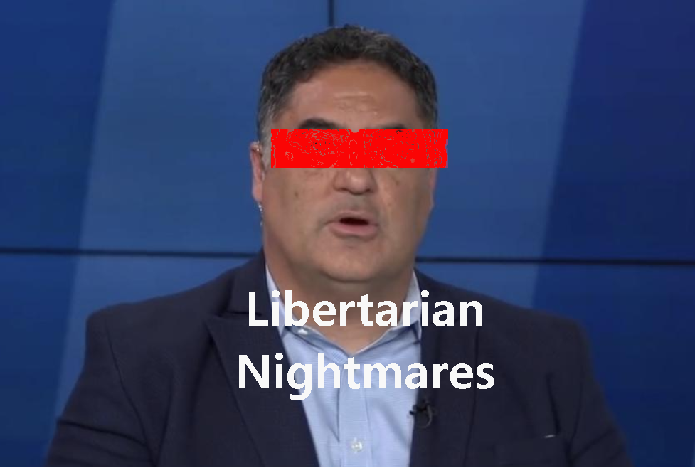 Libertarian Nightmares